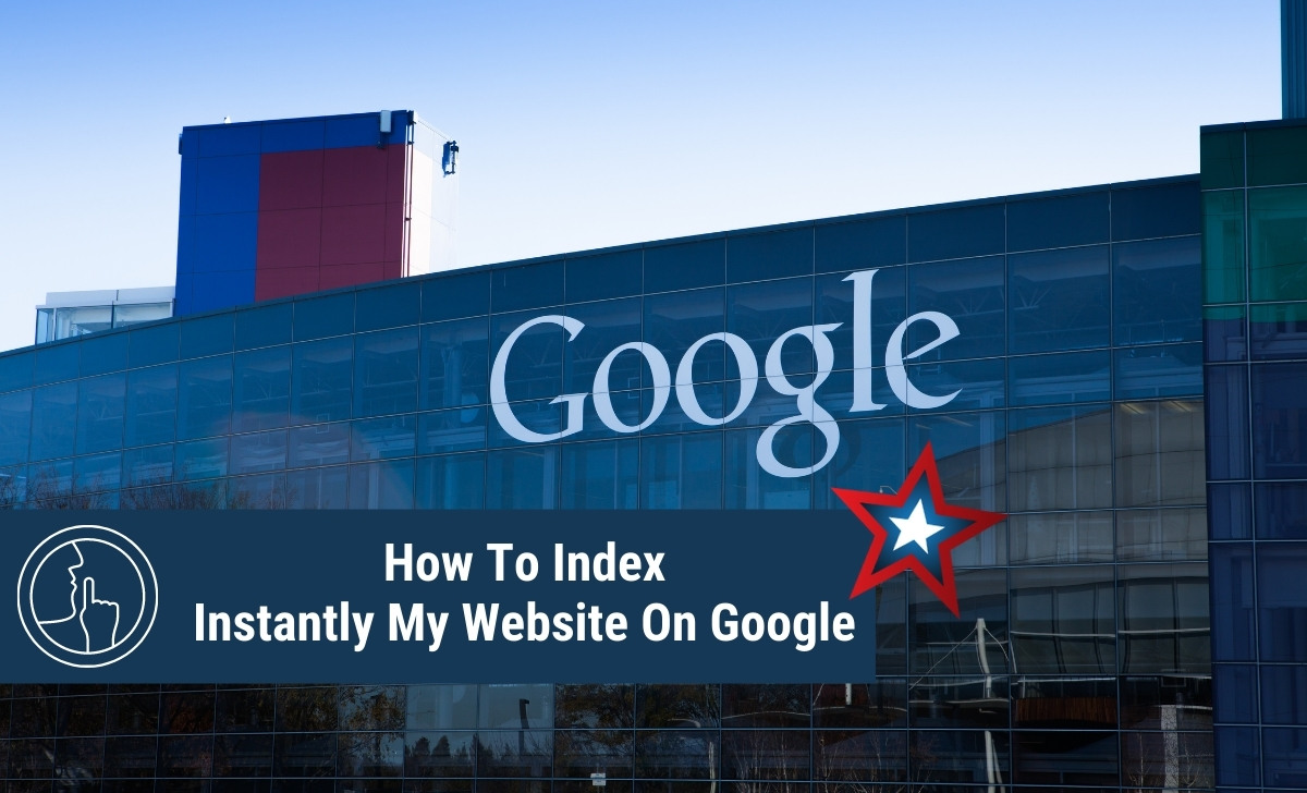 How To Index Instantly My Website On Google